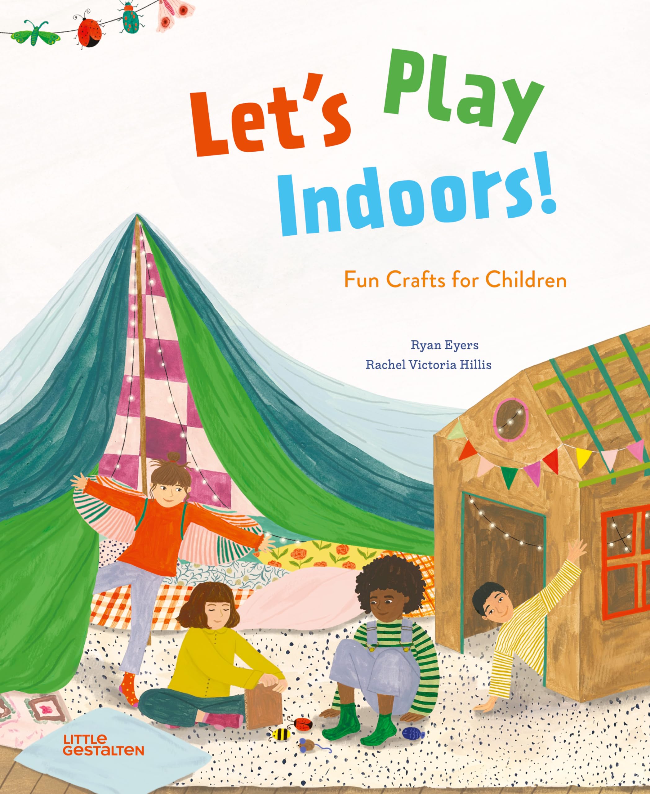 Let's Play Indoors!: Fun Crafts for Children Hobbies & Crafts