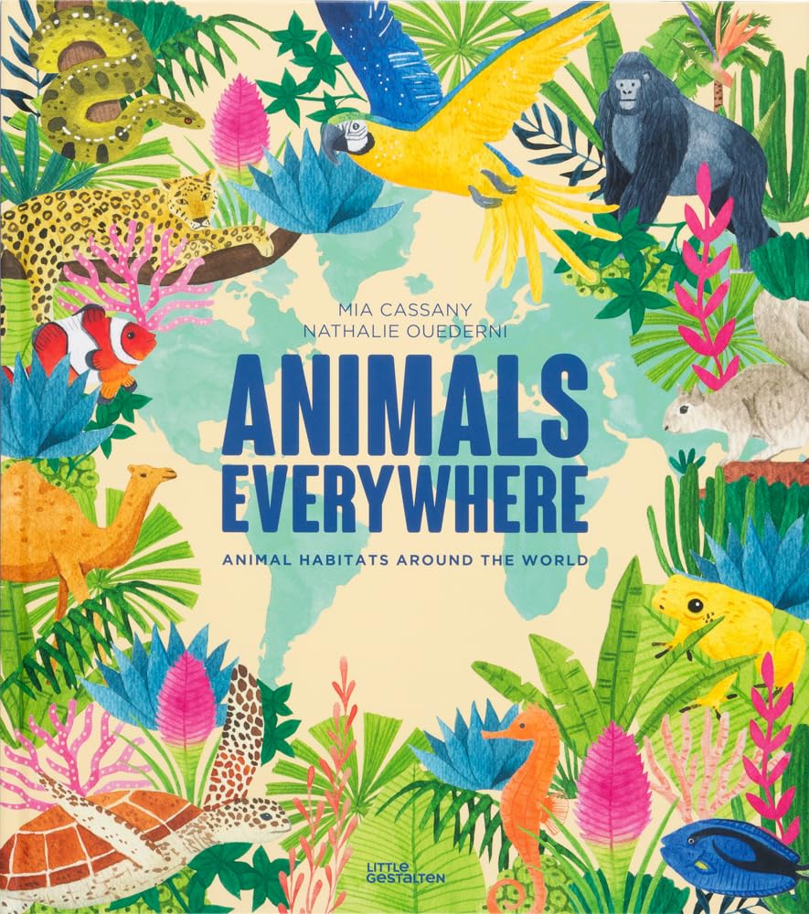 Animals Everywhere: Animal Habitats Around the World General education