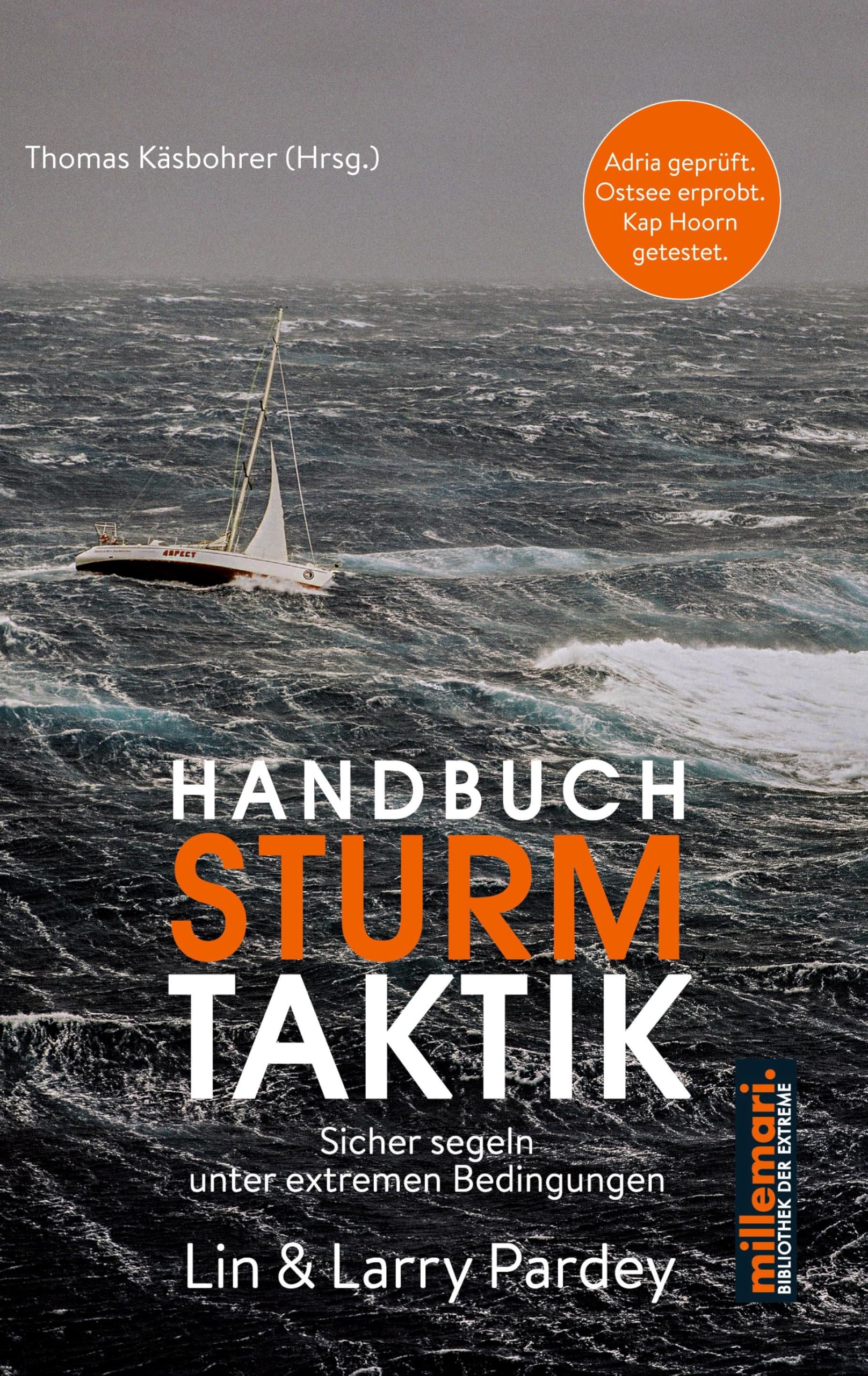 Handbuch Sturm Taktik: Sicher segeln unter extremen Bedingungen (millemari. Bibliothek der Extreme.) Leisure & Fun