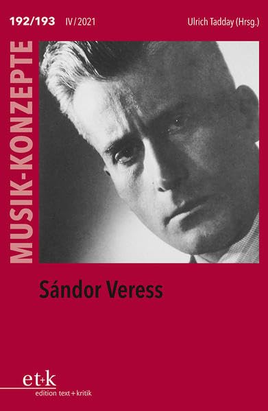 Sándor Veress (MUSIK-KONZEPTE) Arts & Music