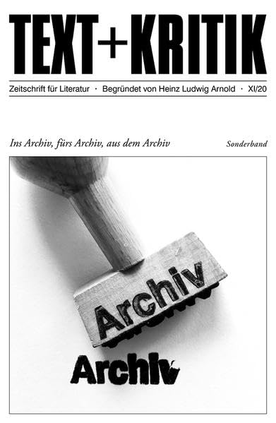 Ins Archiv, fürs Archiv, aus dem Archiv book