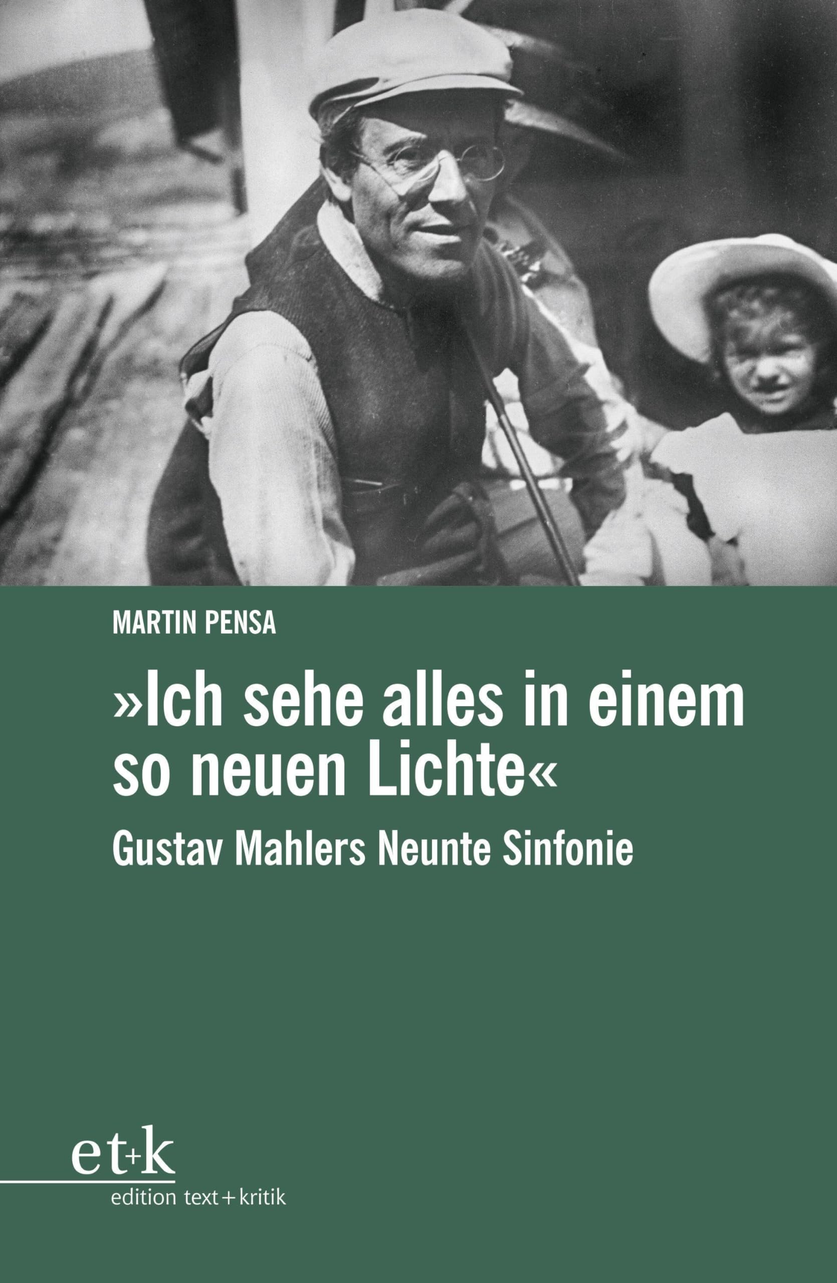 "Ich sehe alles in einem so neuen Lichte": Gustav Mahlers Neunte Sinfonie Arts & Music