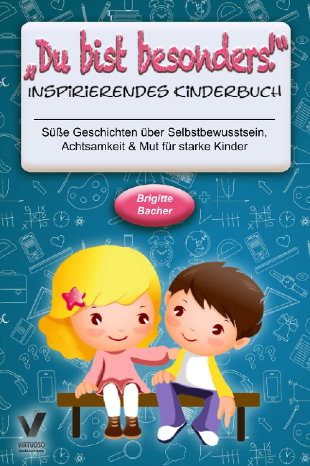 Süße Geschichten über Selbstbewusstsein, Achtsamkeit & Mut für starke Kinder: „Du bist besonders!“ - inspirierendes Kinderbuch (Geschenkbuch für Kinder) Foreign Languages ​​& Dictionaries