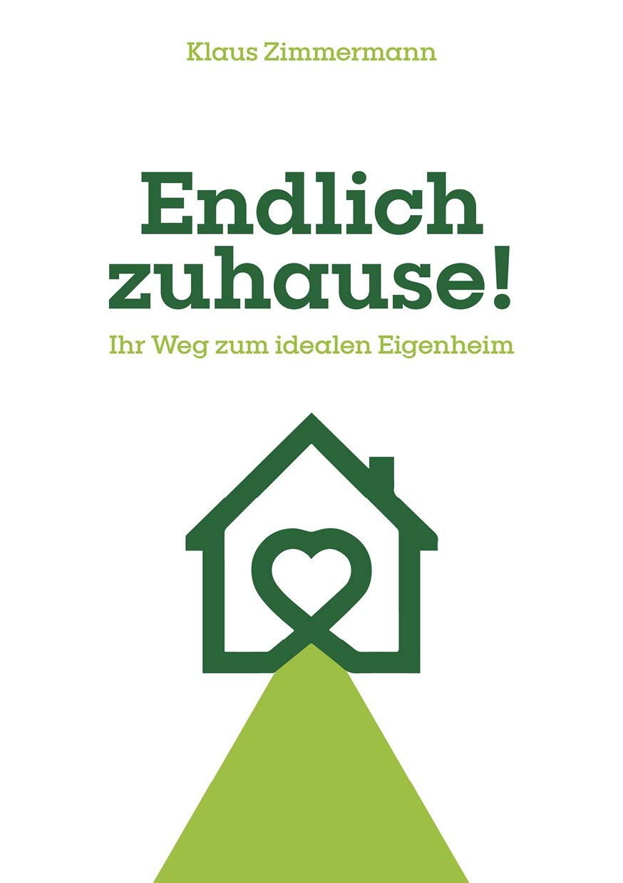 Endlich zuhause! Ihr Weg zum idealen Eigenheim Books