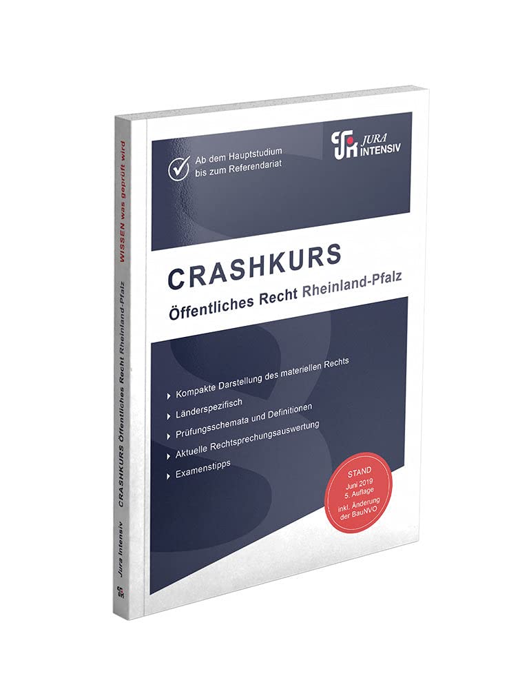 CRASHKURS Öffentliches Recht - Rheinland-Pfalz: Länderspezifisch - Ab dem Hauptstudium bis zum Referendariat (Crashkurs: Länderspezifisch - Für Examenskandidaten und Referendare) Law