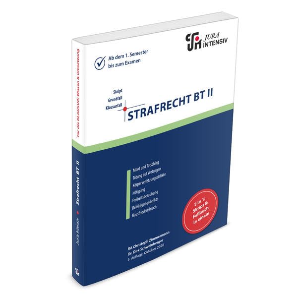 Strafrecht BT II: Wissen - Fälle - Klausurhinweise (Skript - Grundfall - Klausurfall: Für die Klausur im Kontext lernen) Law