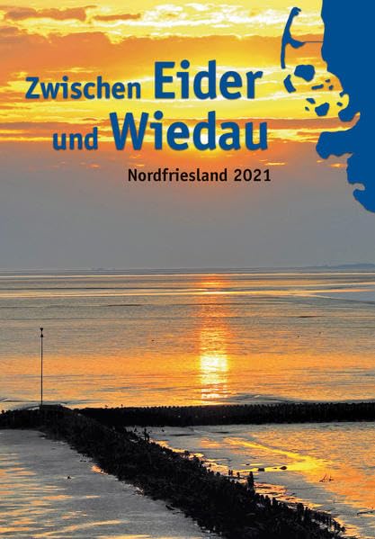 Zwischen Eider und Wiedau: Heimatkalender für Nordfriesland 2021 Reference Books