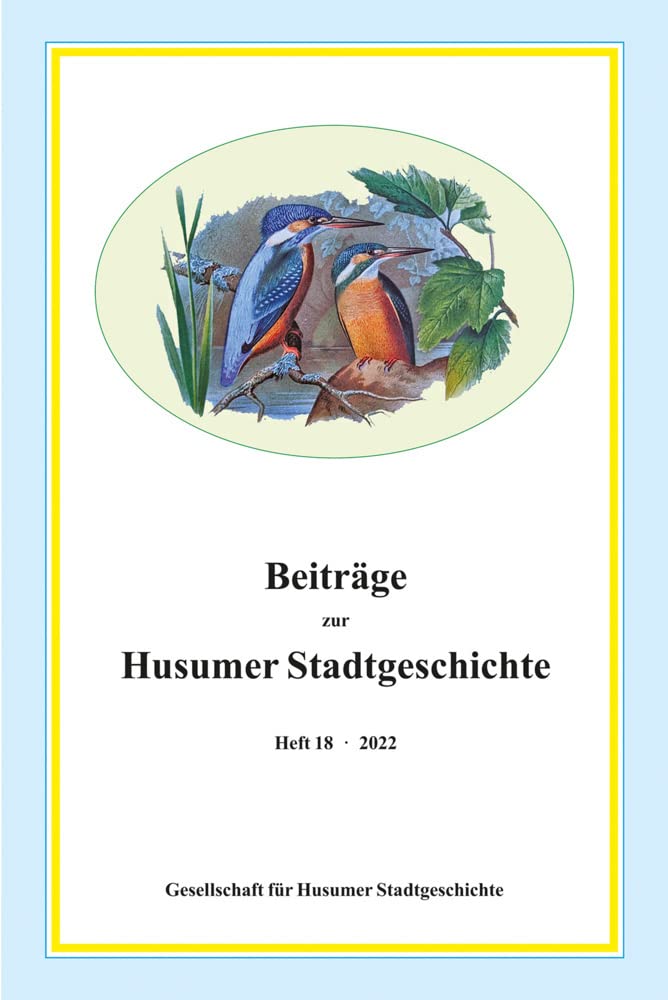 Beiträge zur Husumer Stadtgeschichte: Bd. 18 (2022) book