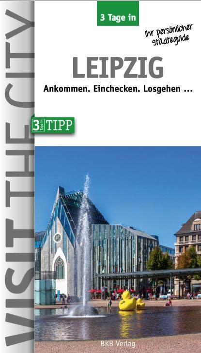 3 Tage in Leipzig: Ankommen. Einchecken. Losgehen ... (3 Tage in: Ankommen. Einchecken. Losgehen...) Leisure, Home & Garden