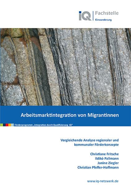 Arbeitsmarktintegration von Migrantinnen: Vergleichende Analyse regionaler und kommunaler Förderkonzepte Law