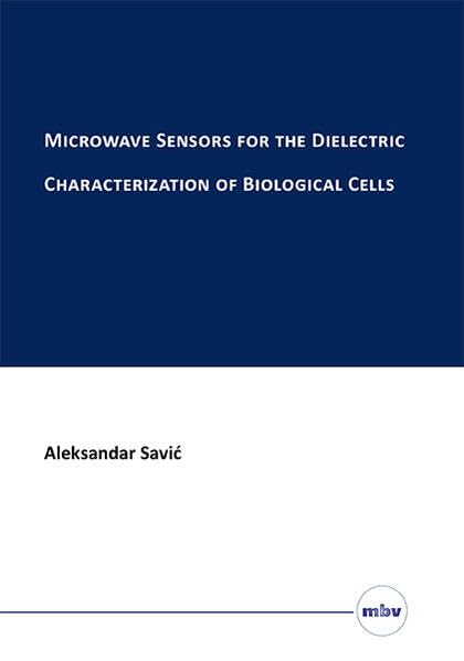 Microwave Sensors for the Dielectric Characterization of Biological Cells Natural Sciences