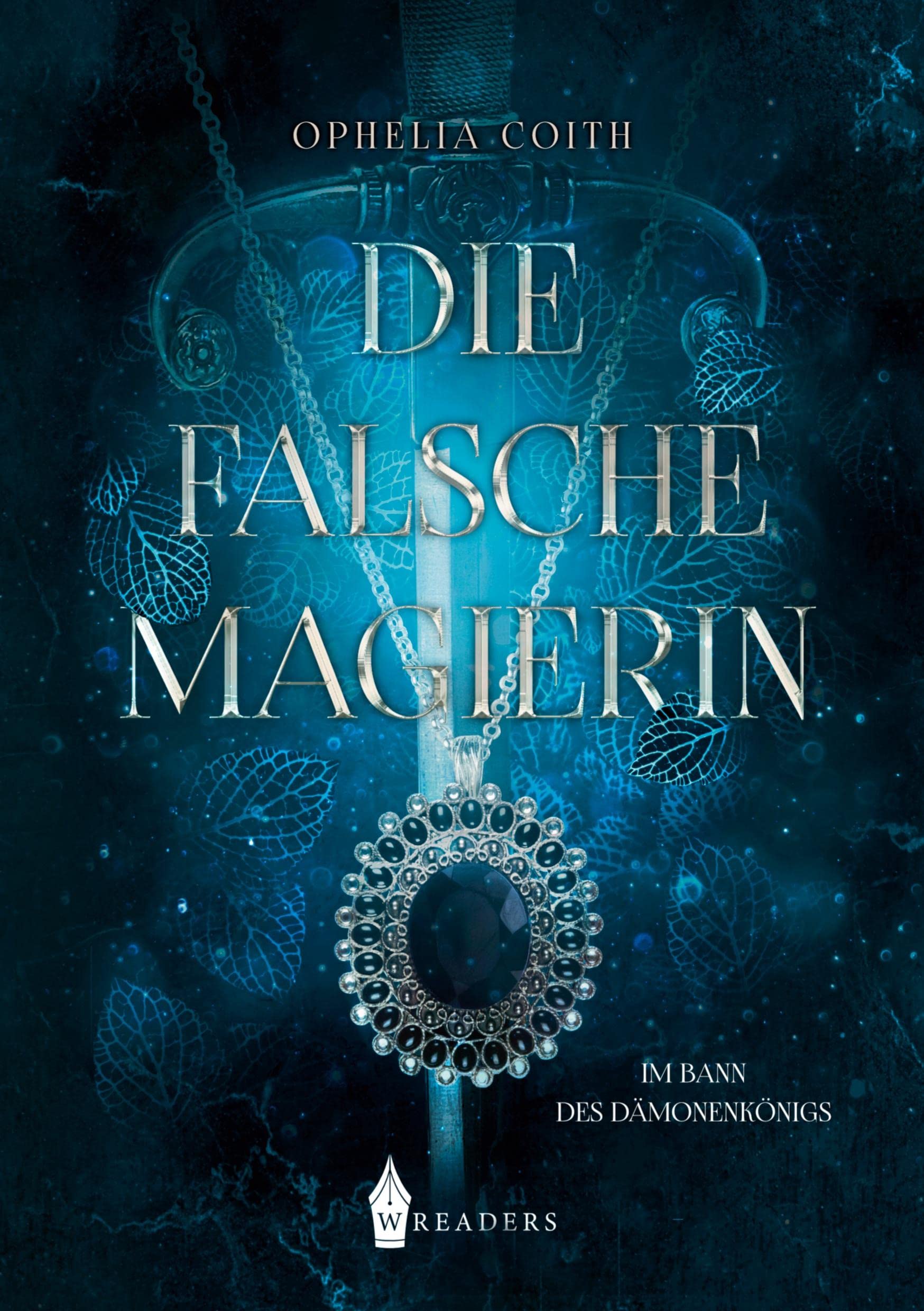 Die falsche Magierin: Im Bann des Dämonenkönigs Historical Fiction
