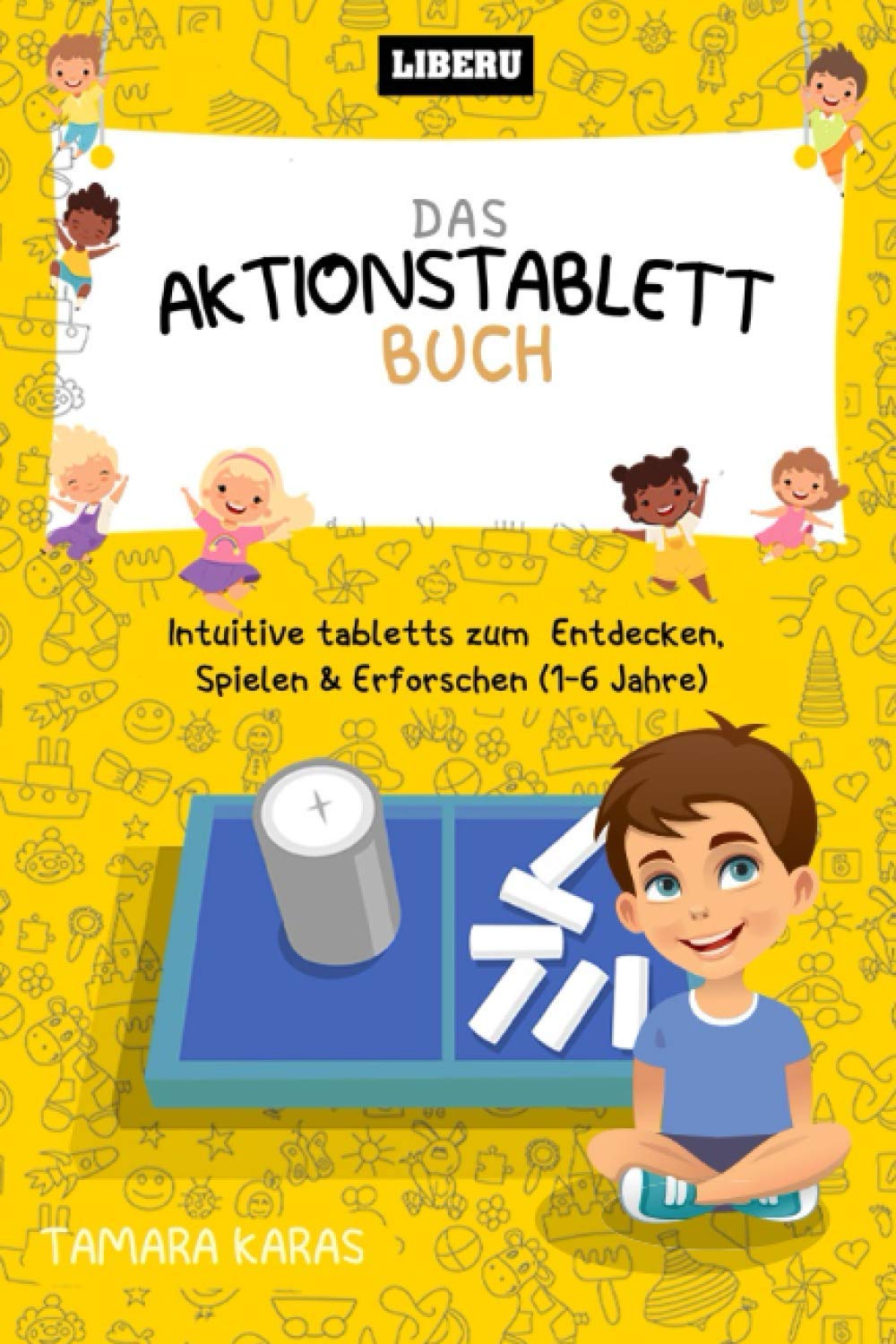 Das Aktionstablett-Buch: Intuitive Tabletts zum Entdecken, Spielen & Erforschen (1-6 Jahre) Social Sciences