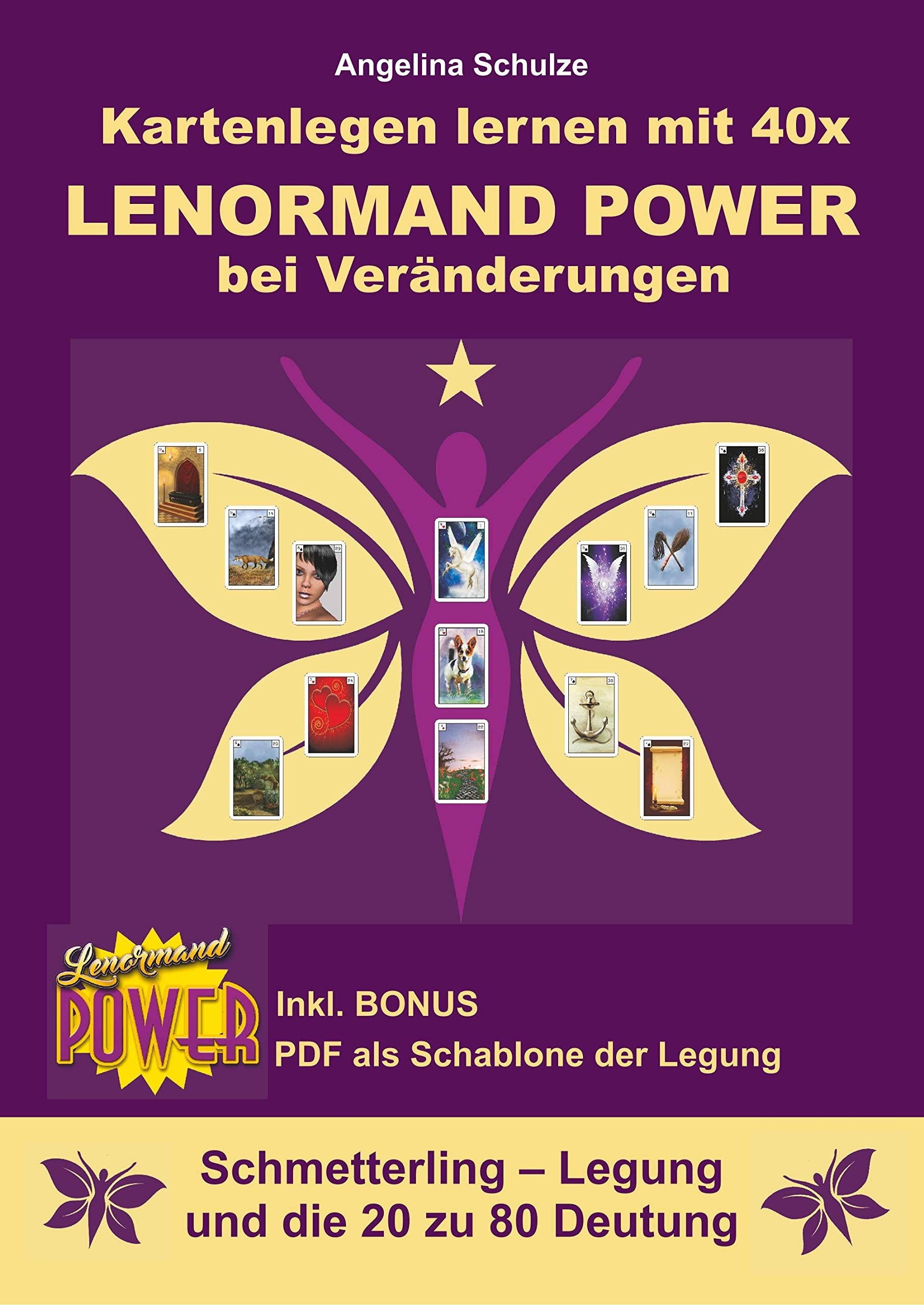 Kartenlegen lernen mit 40x Lenormand Power bei Veränderungen: Schmetterling – Legung und die 20 zu 80 Deutung Social Sciences