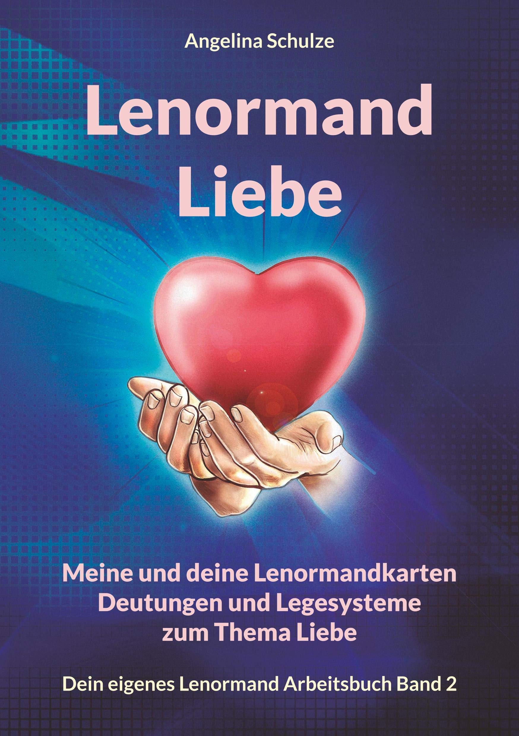 Lenormand Liebe: Meine und deine Lenormandkarten Deutungen und Legesysteme zum Thema Liebe (Lenormand Kartenlegen lernen für Anfänger) Manga