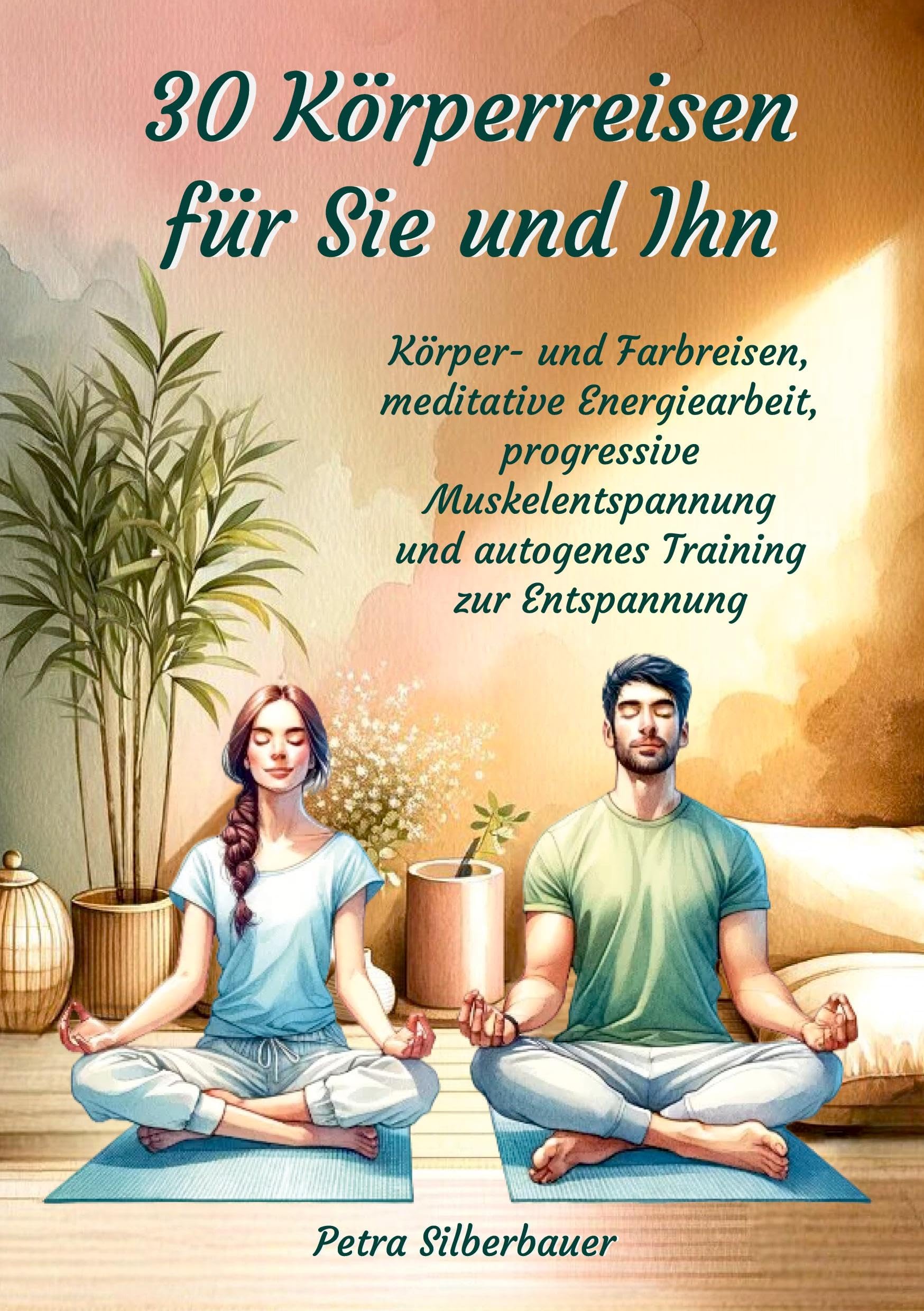 30 Körperreisen für Sie und Ihn Health, Nutrition & Fitness