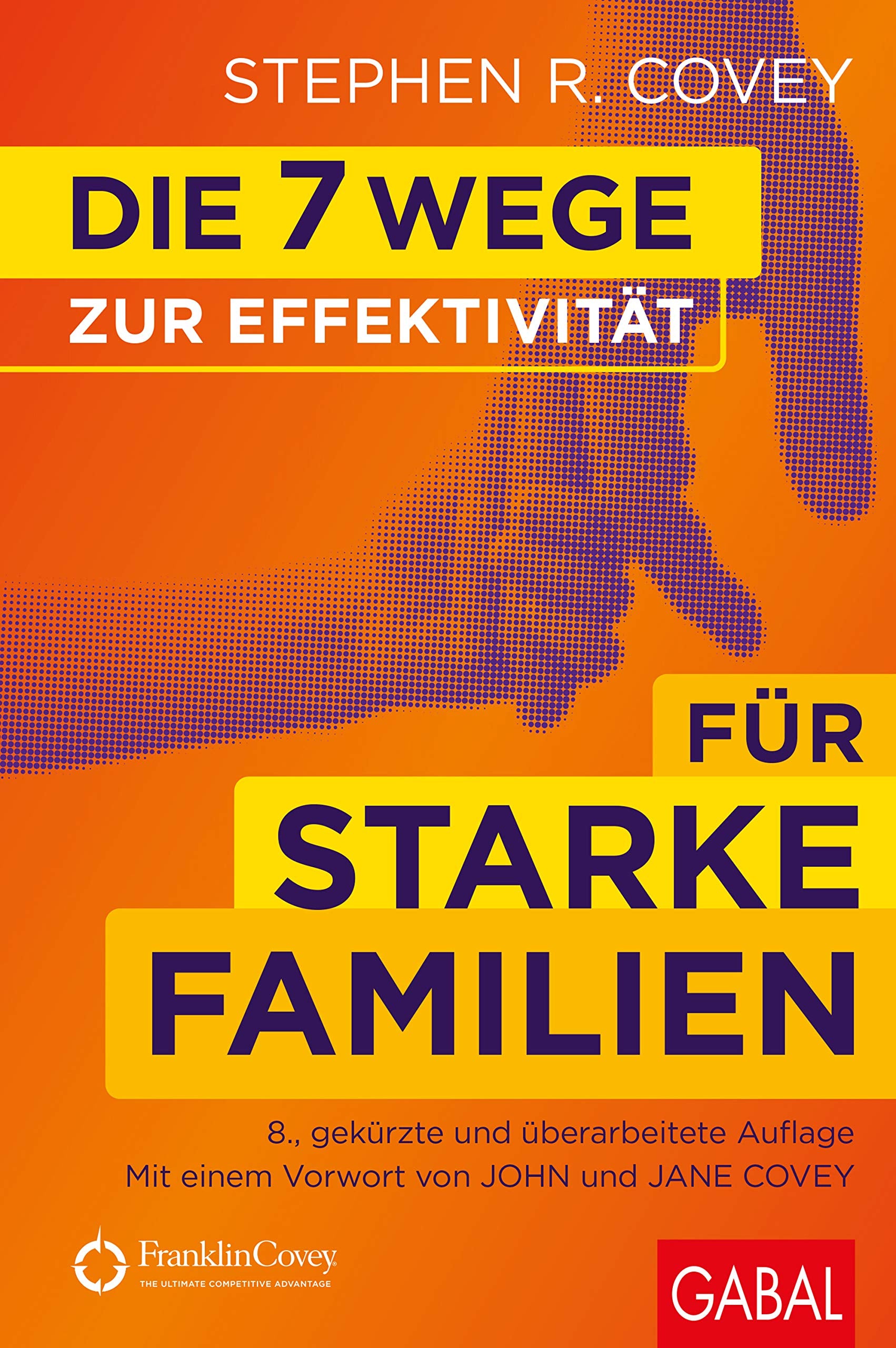 Die 7 Wege zur Effektivität für starke Familien (Dein Leben) Social Sciences