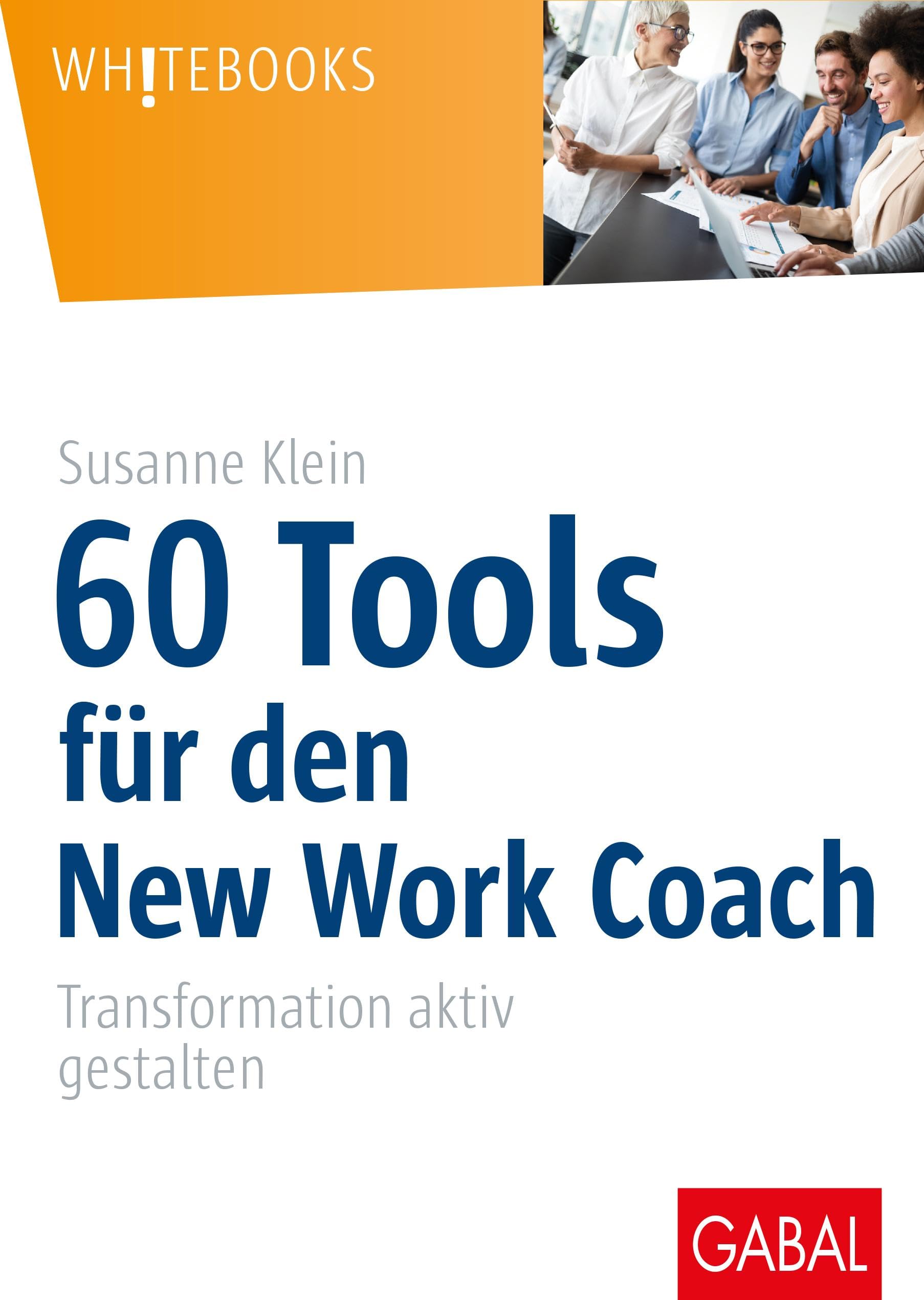 60 Tools für den New Work Coach Business, Finance & Career