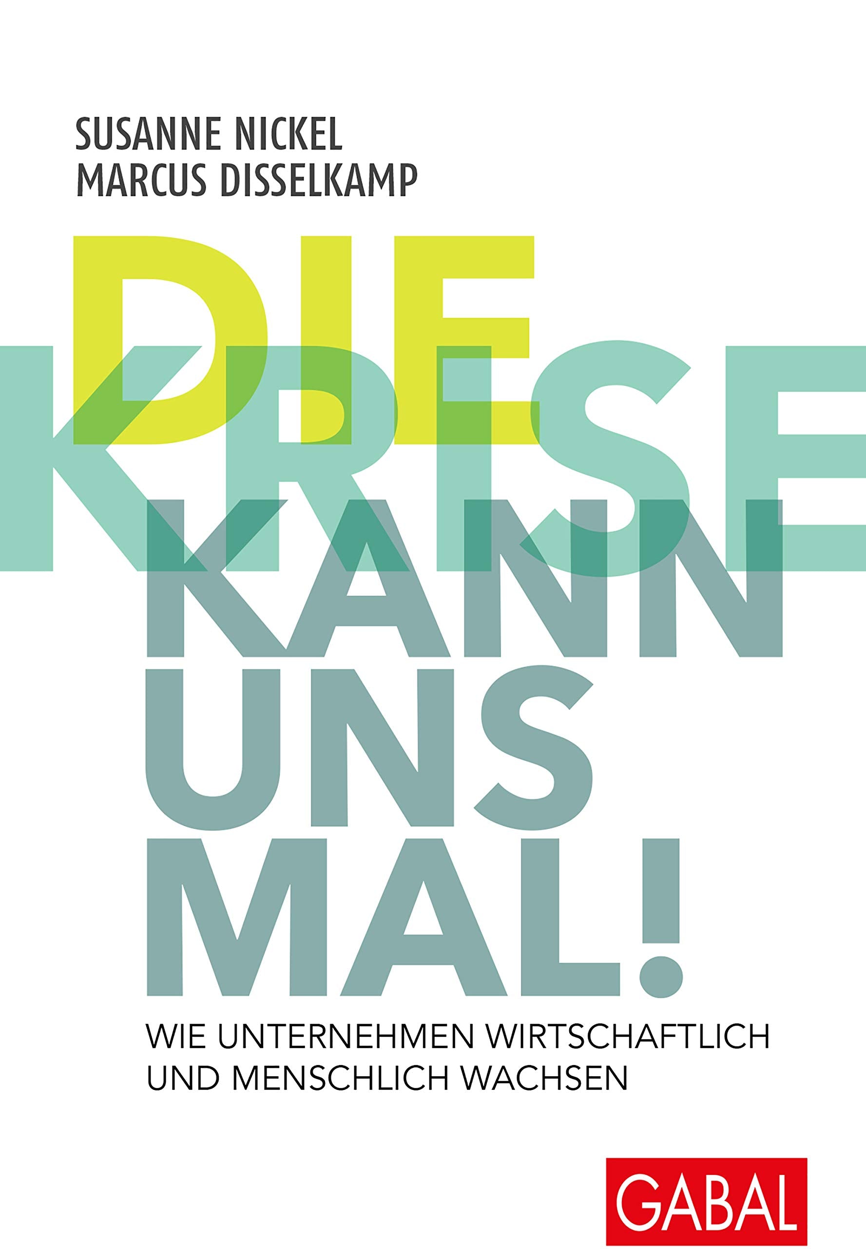 Die Krise kann uns mal! Law