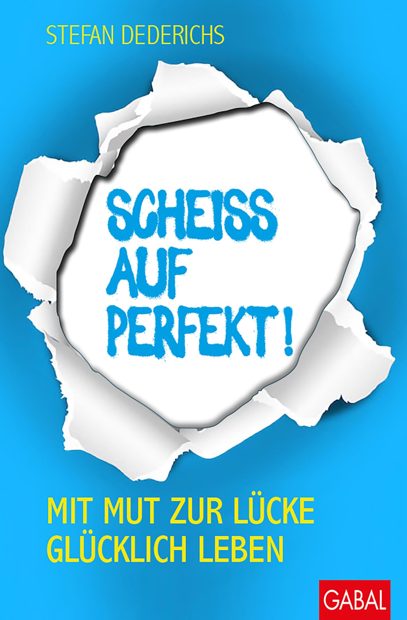 Scheiß auf perfekt! Business, Finance & Career Books