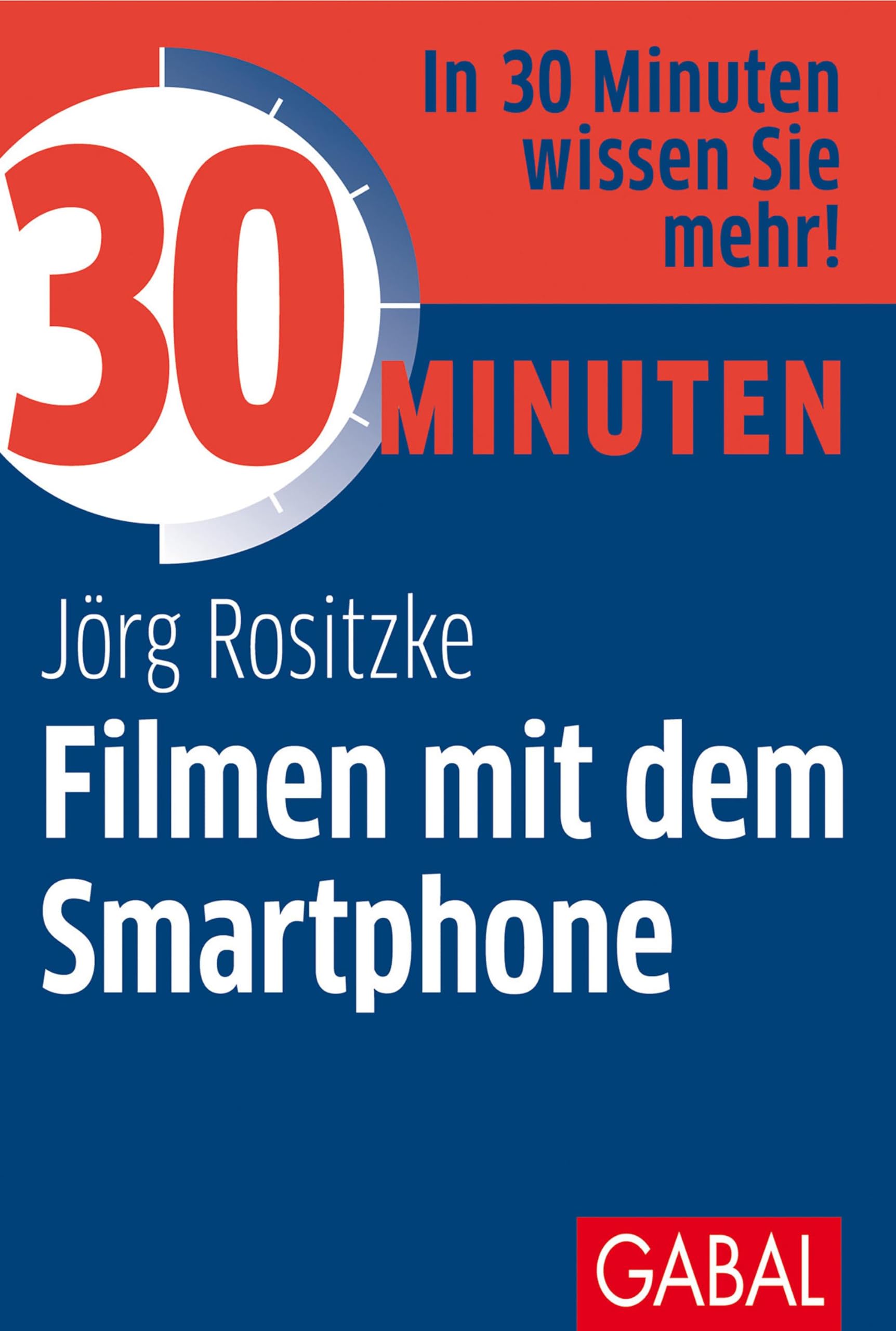 30 Minuten Filmen mit dem Smartphone Business, Finance & Career