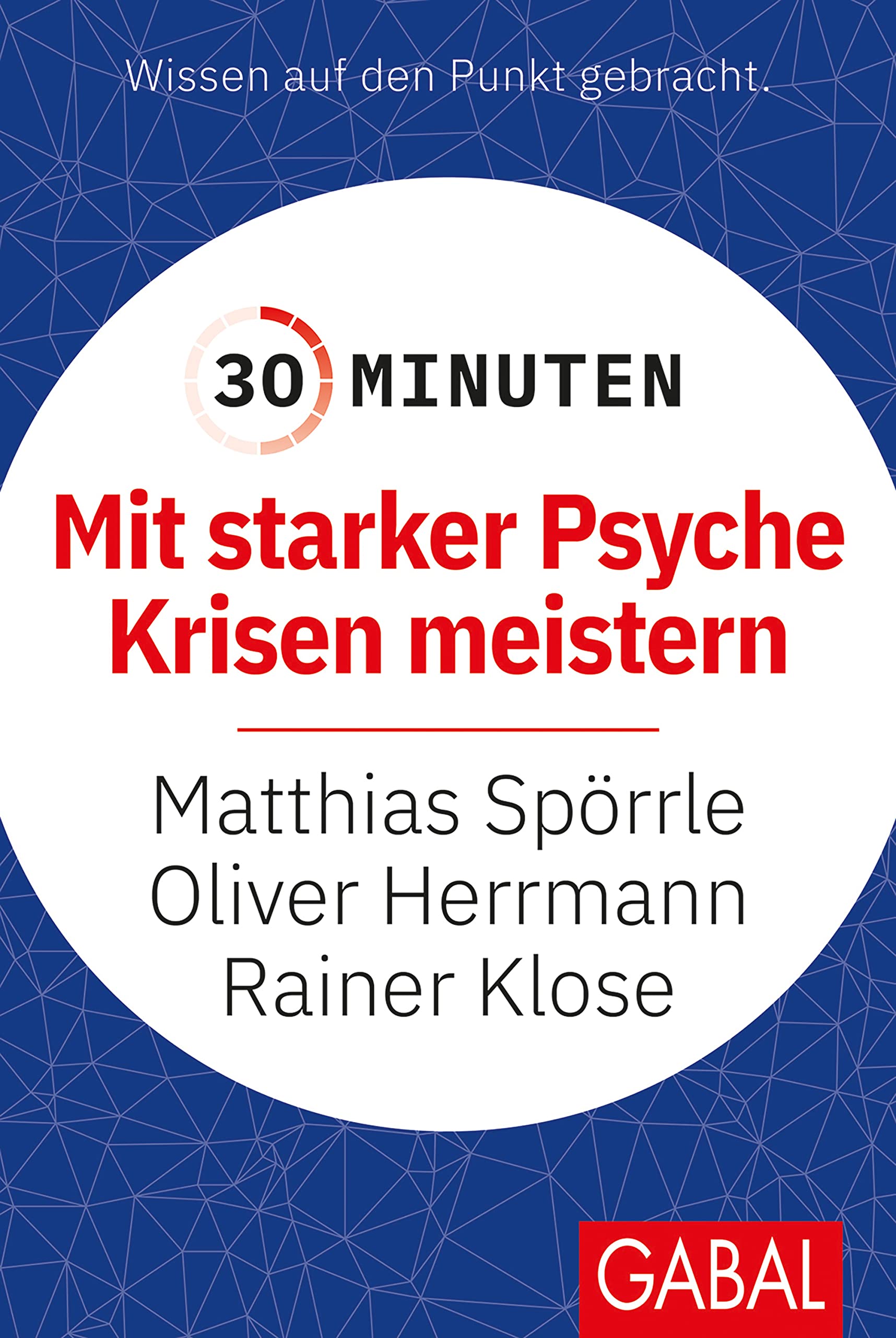 30 Minuten Mit starker Psyche Krisen meistern Business, Finance & Career