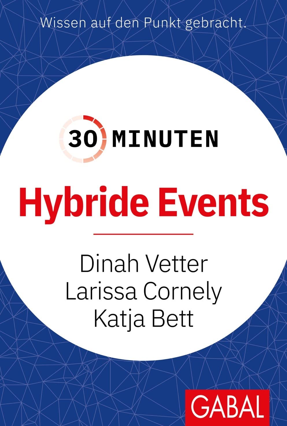 30 Minuten Hybride Events Media & Communication