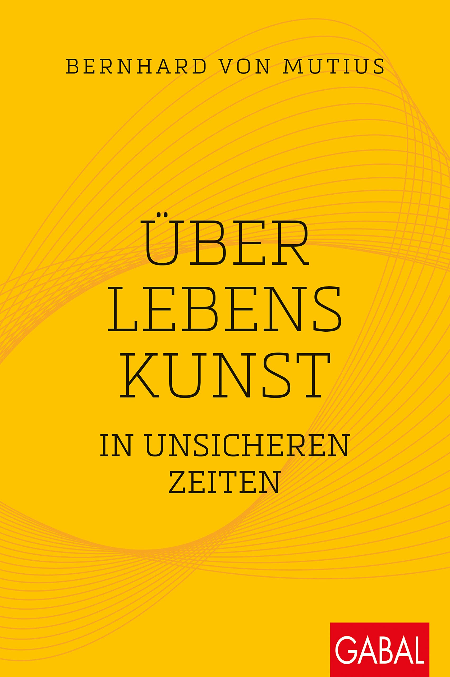 Über Lebenskunst in unsicheren Zeiten book