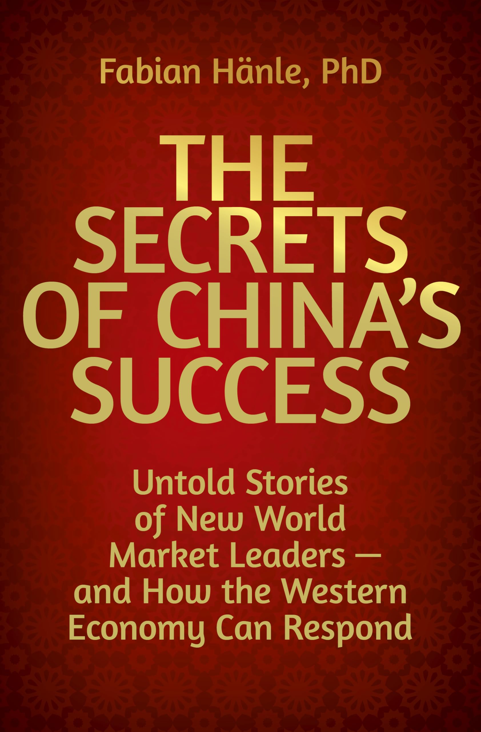The Secrets of China's Success Business, Finance & Career