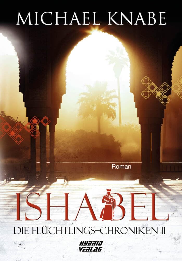 Ishabel: Die Flüchtlings-Chroniken II Historical Fiction