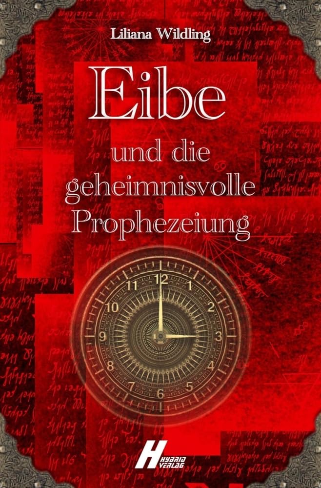 Eibe und die geheimnisvolle Prophezeiung Fairy Tales & Legends
