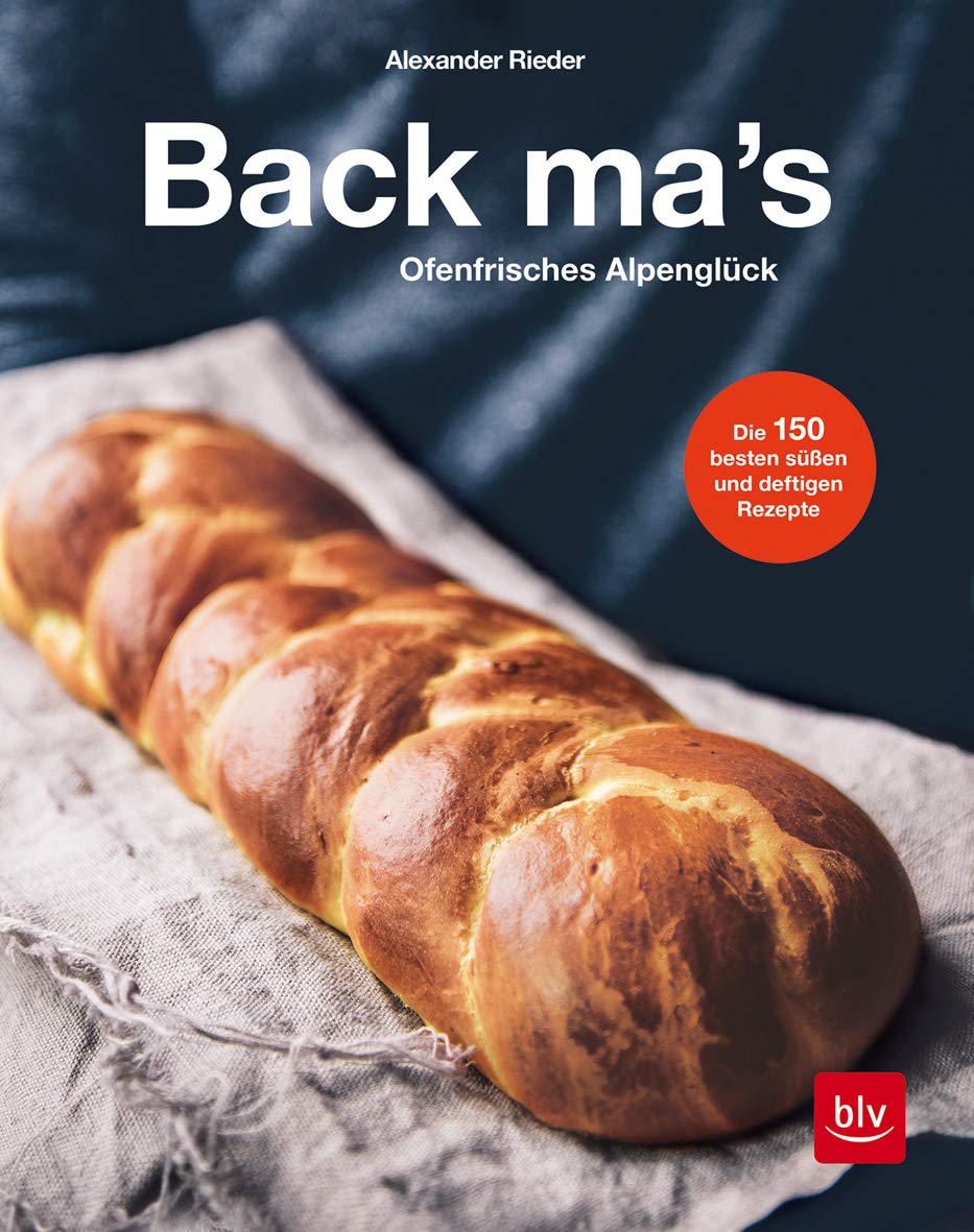 Back mas': Ofenfrisches Alpenglück (BLV Backen) Leisure, Home & Garden