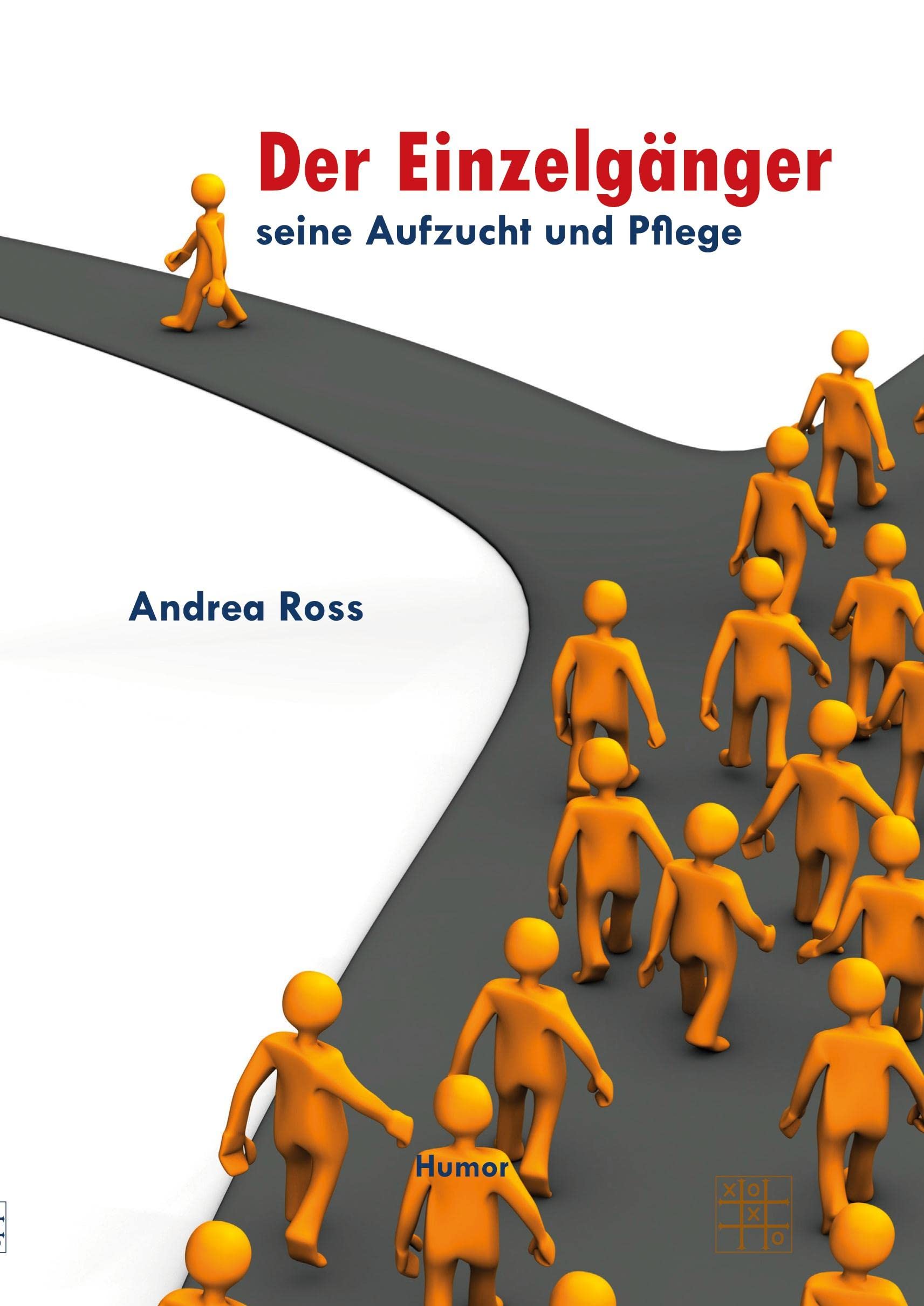 Der Einzelgänger- Seine Aufzucht und Pflege Humour & Satire