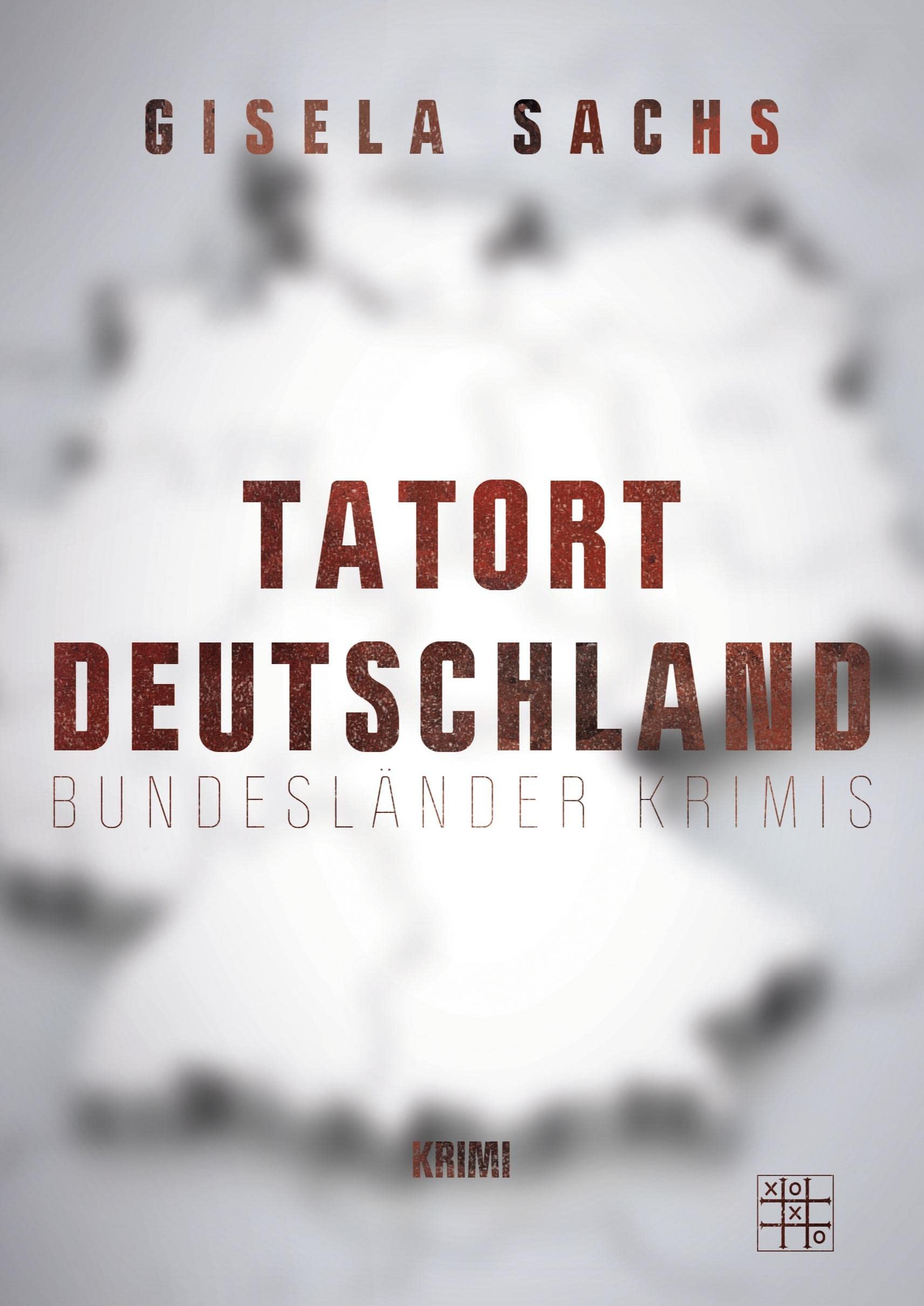 Tatort Deutschland: Bundesländer Krimis Contemporary literature