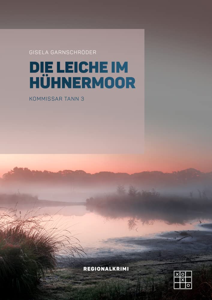 Die Leiche im Hühnermoor (Kommissar Tann) Contemporary literature