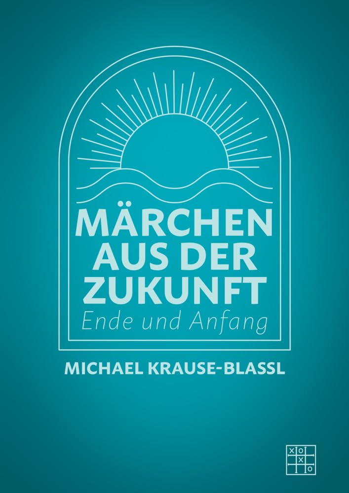 Märchen aus der Zukunft: Ende und Anfang Fairy Tales & Legends