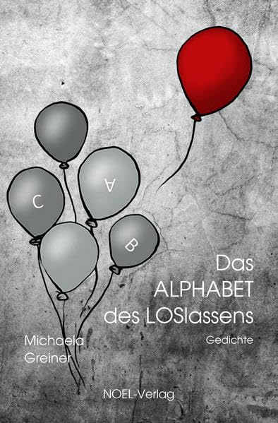 Das ALPHABET des LOSlassens Poetry
