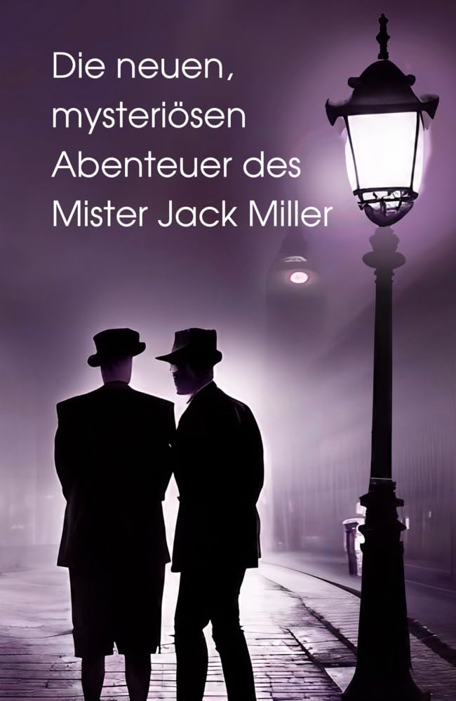 Die neuen, mysteriösen Abenteuer des Mister Jack Miller Contemporary literature
