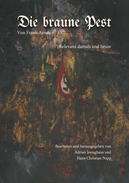 Die braune Pest: Relevanz damals und heute Historical Fiction