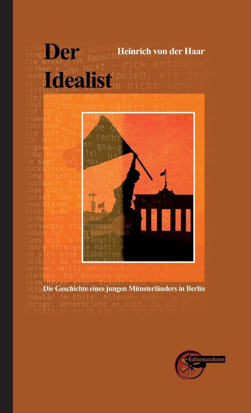 Der Idealist: Die Geschichte eines jungen Münsterländers in Berlin Contemporary literature