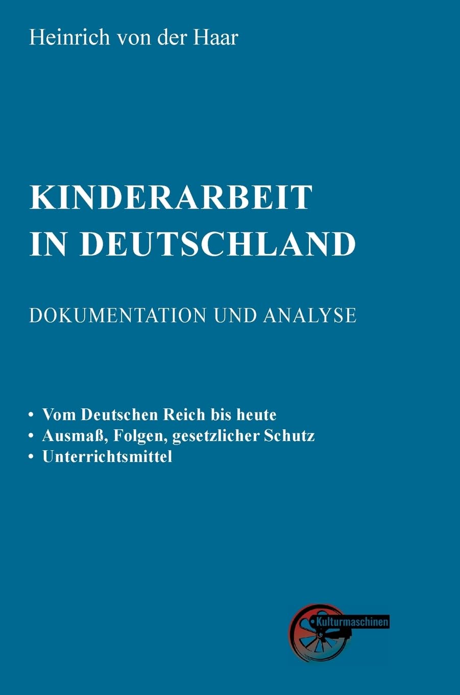 Kinderarbeit in Deutschland: Dokumentation und Analyse Law