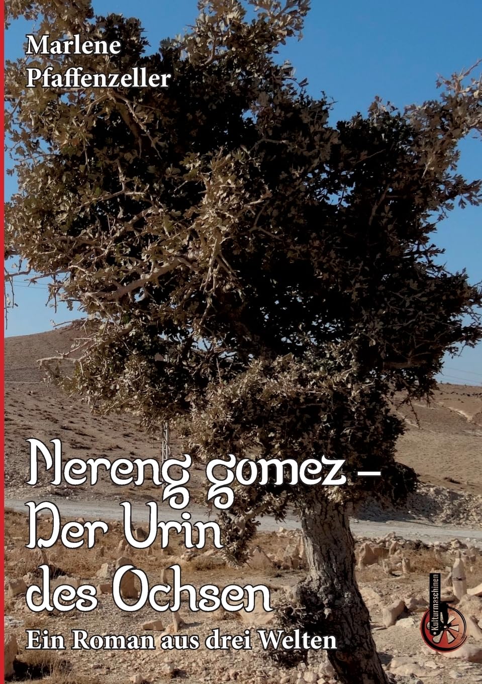 Nereng gomez - Der Urin des Ochsen: Ein Roman aus drei Welten Contemporary literature