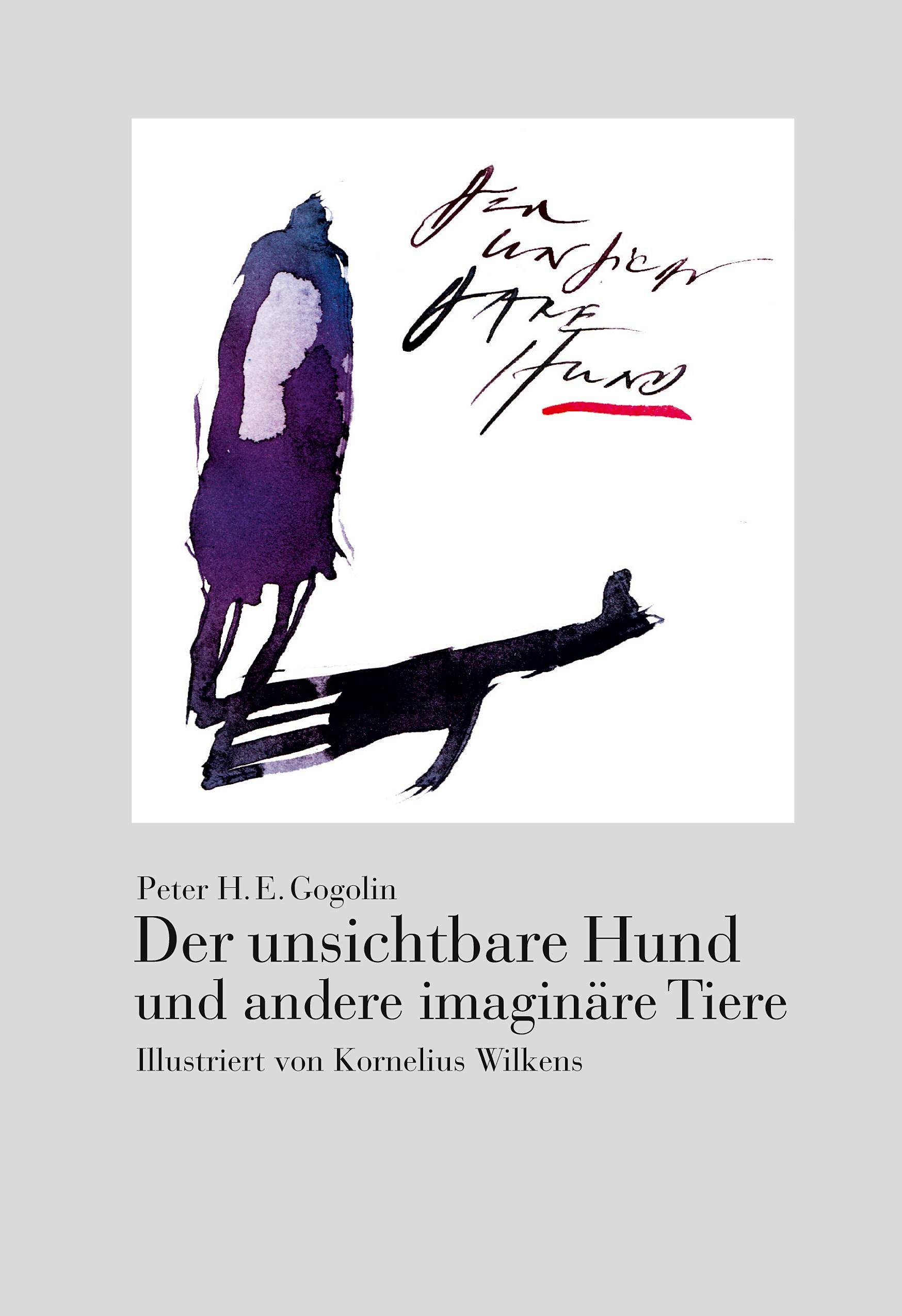 Der unsichtbare Hund und andere imaginäre Tiere: Illustriert von Kornelius Wilkens Contemporary literature