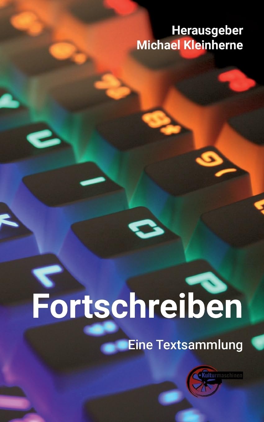 Fortschreiben: Texte aus der Eichstätter Schreibwerkstatt Contemporary literature