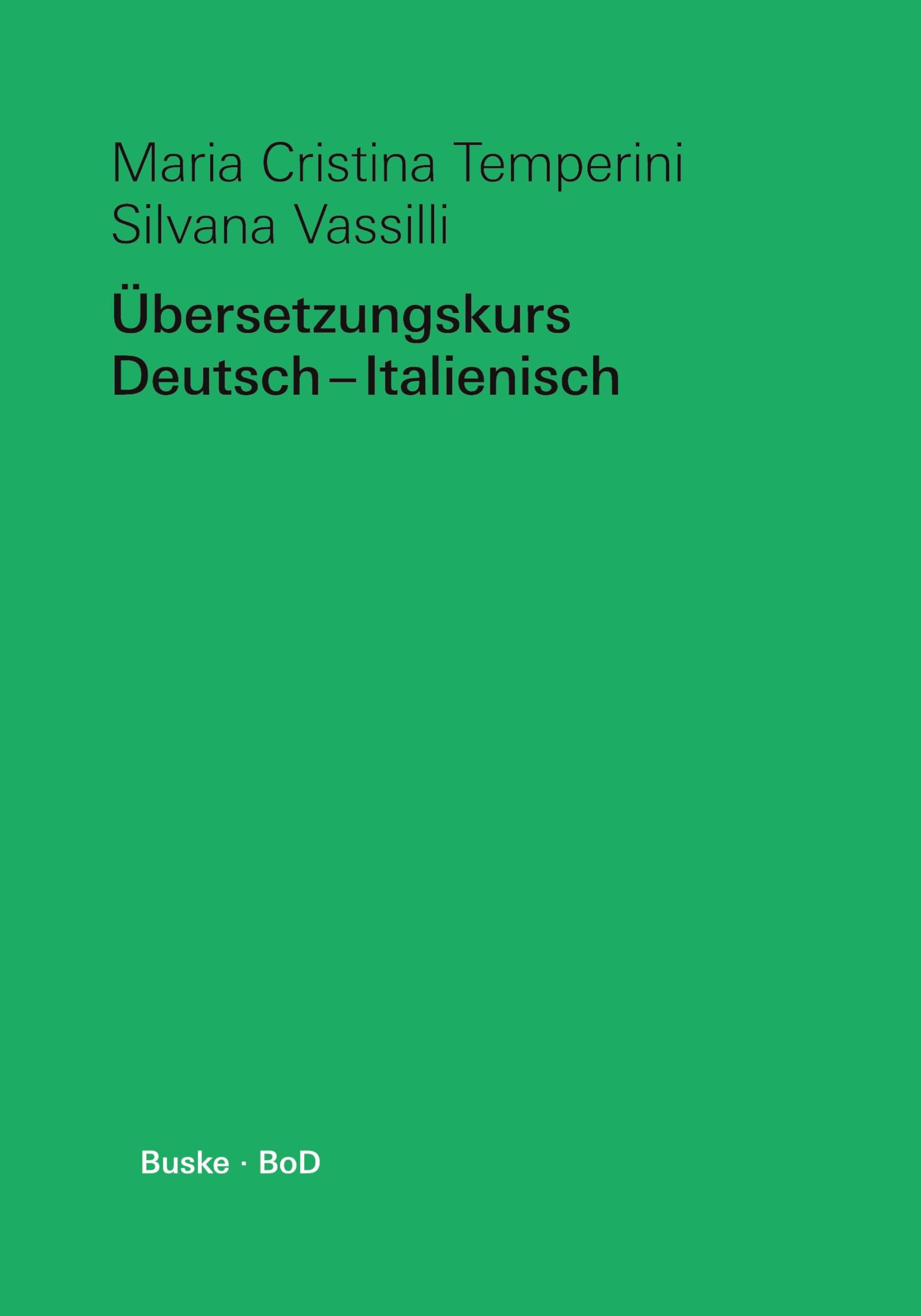 Übersetzungskurs Deutsch–Italienisch: Mit Übungen zur Textanalyse Social Sciences