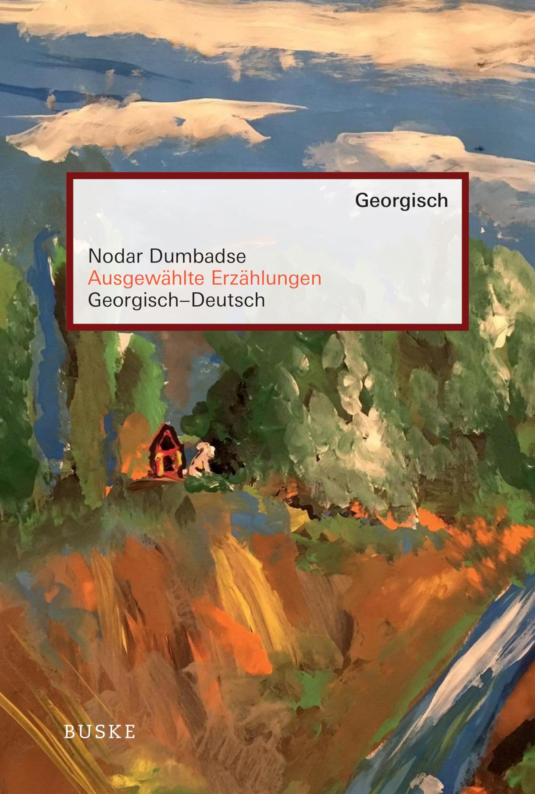 Ausgewählte Erzählungen: Georgisch-Deutsch . Zweisprachige Ausgabe Contemporary literature
