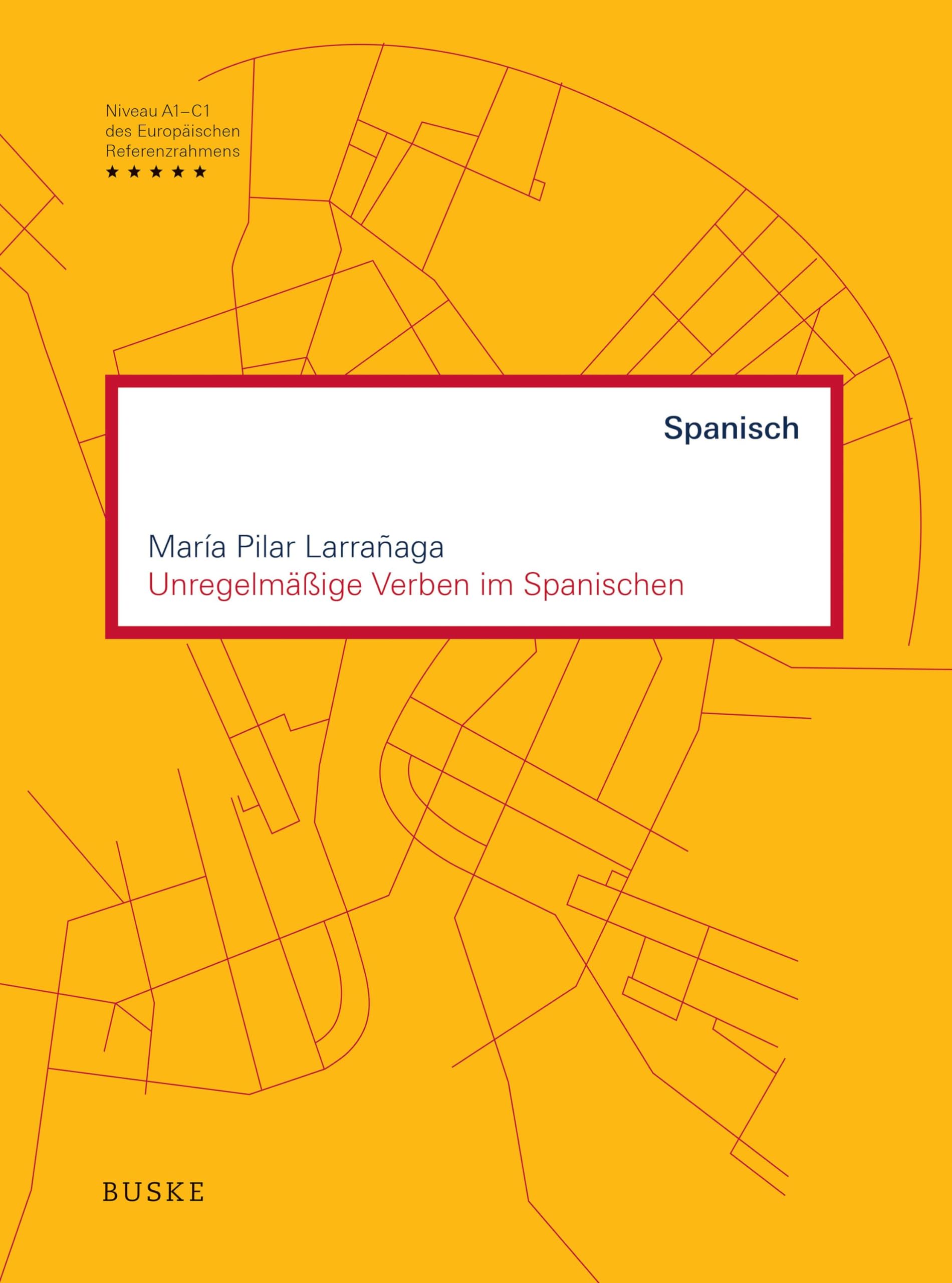 Unregelmäßige Verben im Spanischen Foreign Languages ​​& Dictionaries