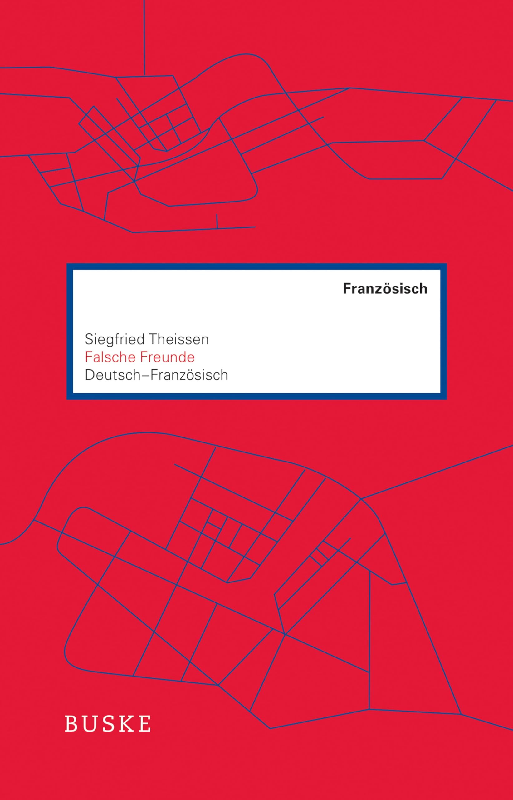 Falsche Freunde. Deutsch–Französisch Social Sciences