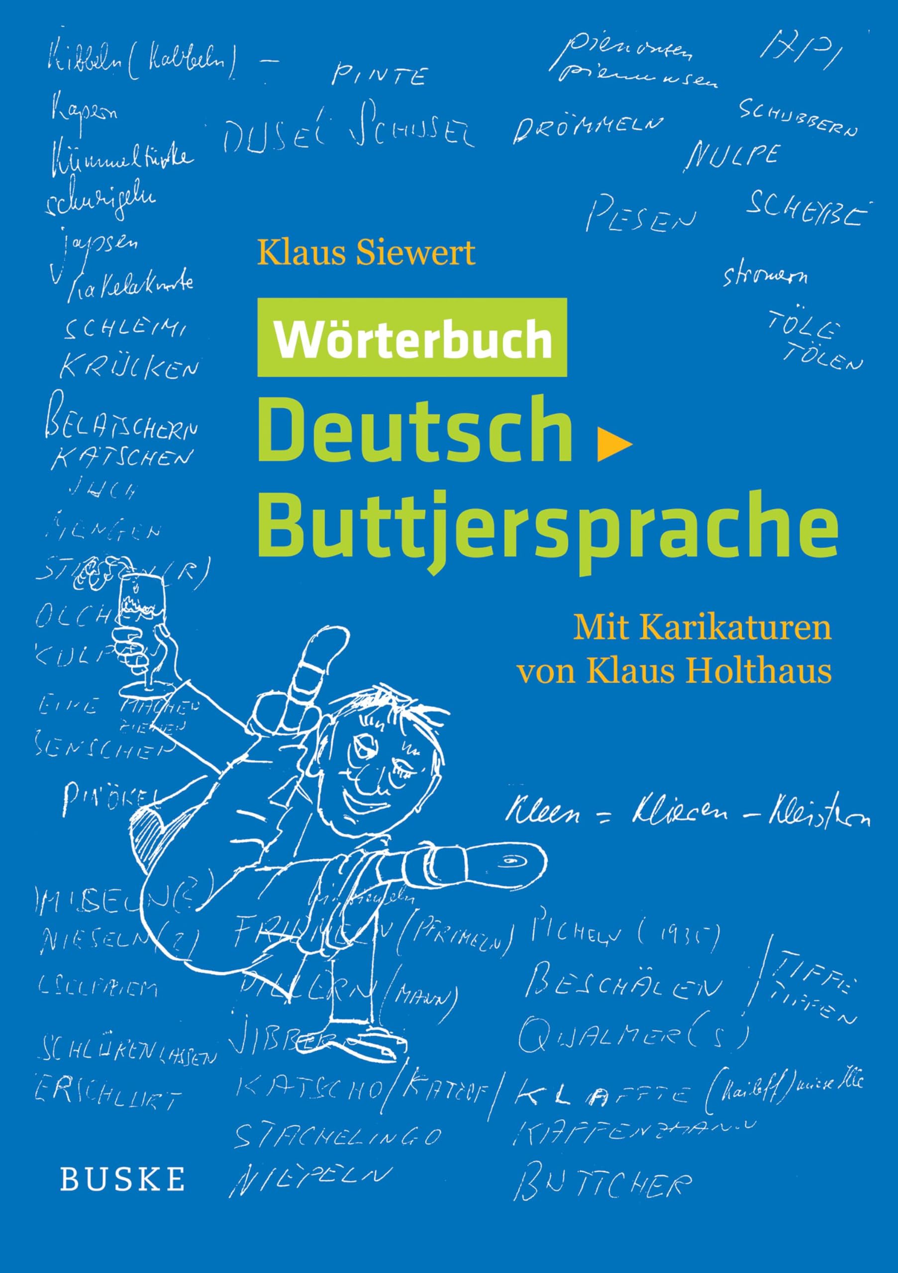 Wörterbuch Deutsch-Buttjersprache: Mit Karikaturen von Klaus Holthaus General education