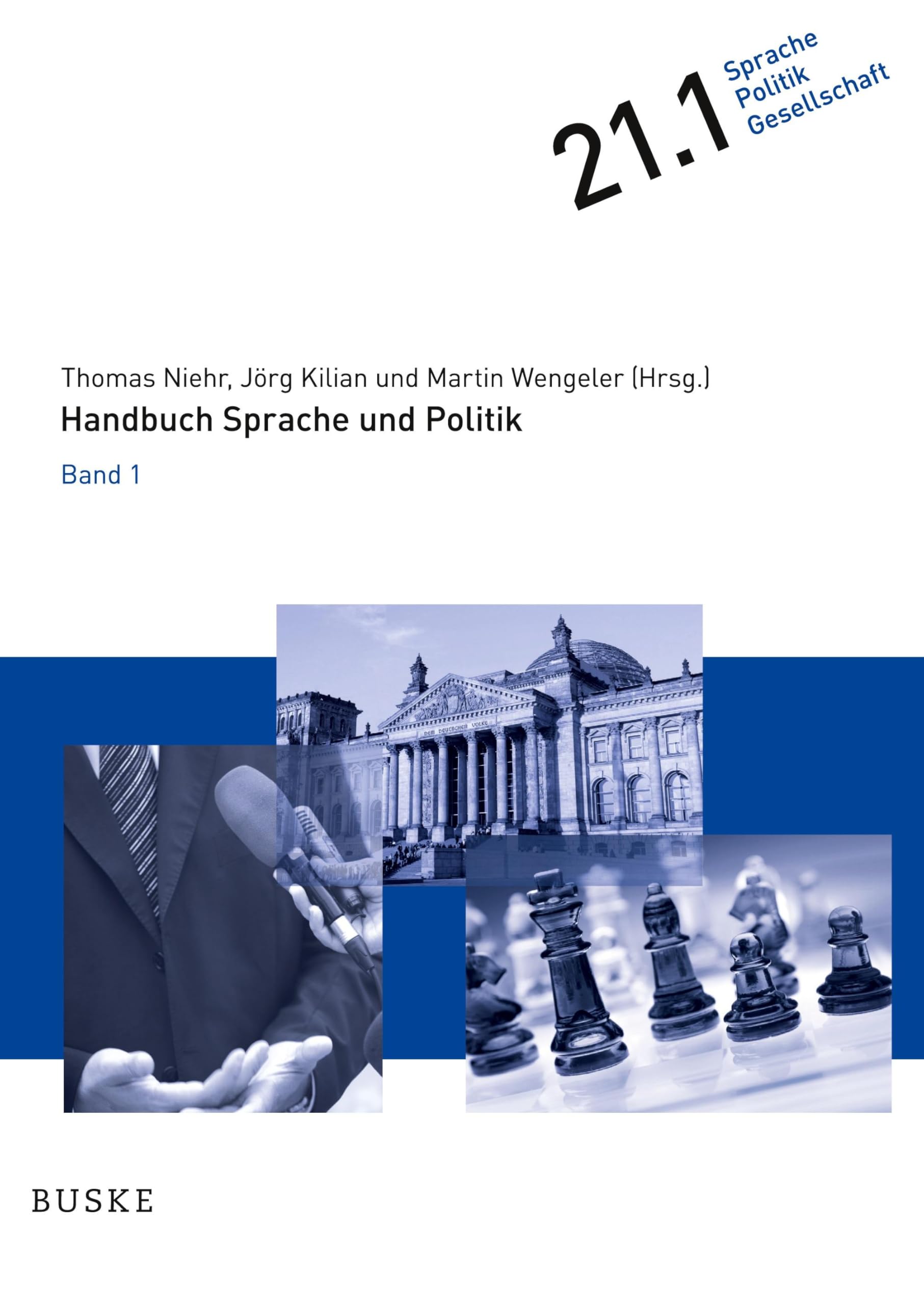 Handbuch Sprache und Politik: in 3 Bänden. Band 1 (Sprache – Politik – Gesellschaft) Social Sciences